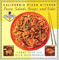 Title: California Pizza Kitchen Pasta, Salads, Soups, And Sides, Author: Larry Flax