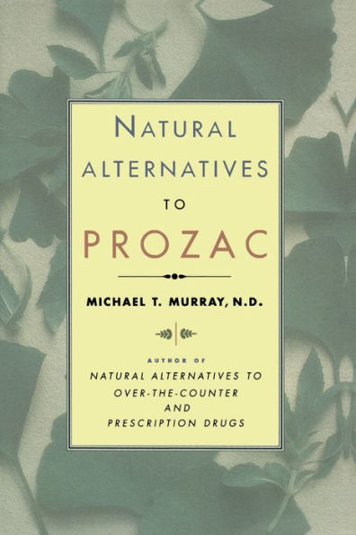 Natural Alternatives (p Rozac) to Prozac