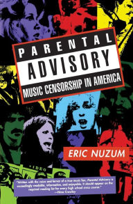 Title: Parental Advisory: Music Censorship in America, Author: Gerrit Romack