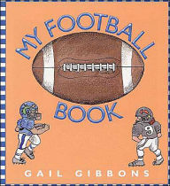 Title: My Football Book, Author: Gail Gibbons