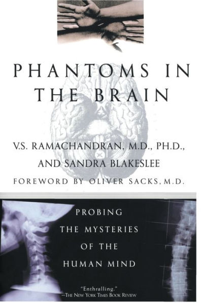 Phantoms in the Brain: Probing the Mysteries of the Human Mind