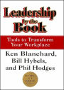 Leadership by the Book: Tools to Transform Your Workplace