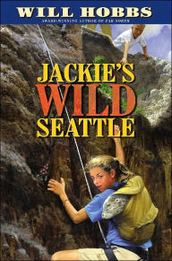 Title: Jackie's Wild Seattle, Author: Will Hobbs