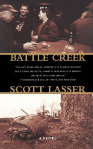 Title: Battle Creek, Author: Scott Lasser