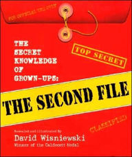 Title: Secret Knowledge of Grown-Ups: The Second File, Author: David Wisniewski