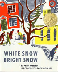 Title: White Snow, Bright Snow, Author: Alvin Tresselt