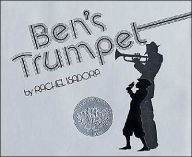 Title: Ben's Trumpet: A Caldecott Honor Award Winner, Author: Rachel Isadora