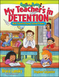 Alternative view 1 of My Teacher's In Detention: Kids' Favorite Funny School Poems