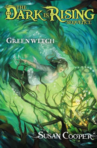 Title: Greenwitch (The Dark Is Rising Sequence #3), Author: Susan Cooper