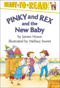 Pinky and Rex and the New Baby: Ready-to-Read Level 3