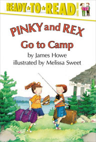 Title: Pinky and Rex Go to Camp: Ready-to-Read Level 3, Author: James Howe