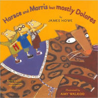 Title: Horace and Morris But Mostly Dolores, Author: James Howe