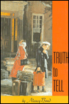 Title: Truth to Tell, Author: Nancy Bond