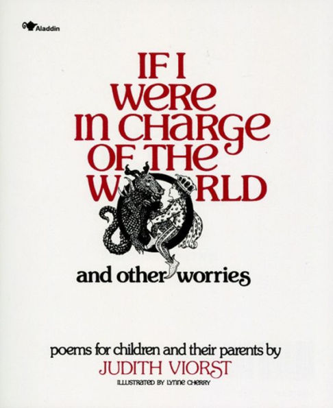 If I Were Charge of the World and Other Worries: Poems for Children Their Parents
