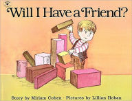 Title: Will I Have a Friend?, Author: Miriam Cohen
