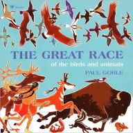 Title: The Great Race of the Birds and Animals, Author: Paul Goble