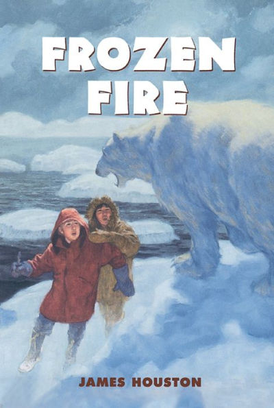 Frozen Fire: A Tale Of Courage