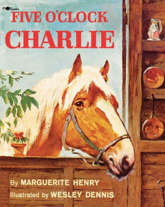 Five o'clock Charlie by Marguerite Henry, Wesley Dennis, Paperback ...