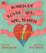 Title: Somebody Loves You, Mr. Hatch, Author: Eileen Spinelli