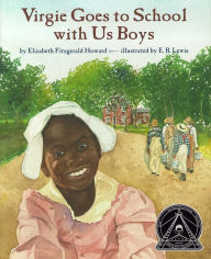 Title: Virgie Goes to School with Us Boys, Author: Elizabeth Fitzgerald Howard