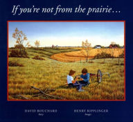 Title: If You're Not from the Prairie..., Author: David Bouchard