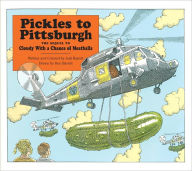 Title: Pickles to Pittsburgh: A Sequel to Cloudy with a Chance of Meatballs, Author: Judi Barrett