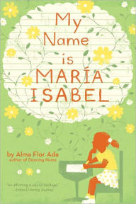 Title: My Name Is María Isabel, Author: Alma Flor Ada