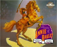 Title: Annie Oakley, Author: & Cass Howard Kunstler