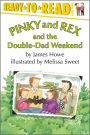 Pinky And Rex and the Double-Dad Weekend: Ready-to-Read Level 3
