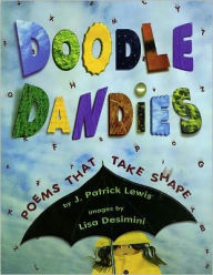 Title: Doodle Dandies: Poems That Take Shape, Author: J. Patrick Lewis