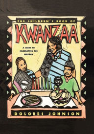 Title: The Children's Book of Kwanzaa: A Guide to Celebrating the Holiday, Author: Dolores Johnson