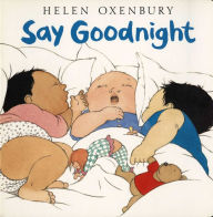 Title: Say Goodnight, Author: Helen Oxenbury