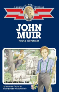 Title: John Muir: Young Naturalist, Author: Montrew Dunham