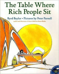 Title: The Table Where Rich People Sit, Author: Byrd Baylor