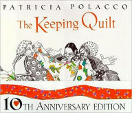 Title: The Keeping Quilt, Author: Patricia Polacco