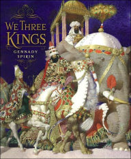 Title: We Three Kings, Author: Gennady Spirin