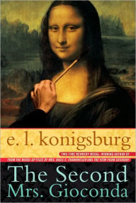 Title: The Second Mrs. Giaconda, Author: E. L. Konigsburg