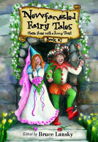 Title: Newfangled Fairy Tales, Book #2: Classic Stories with a Funny Twist, Author: Bruce Lansky