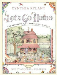 Title: Let's Go Home: The Wonderful Things About a House, Author: Cynthia Rylant