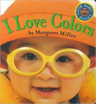 Title: I Love Colors, Author: Margaret Miller