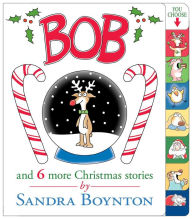 Title: Bob: And 6 More Christmas Stories, Author: Sandra Boynton