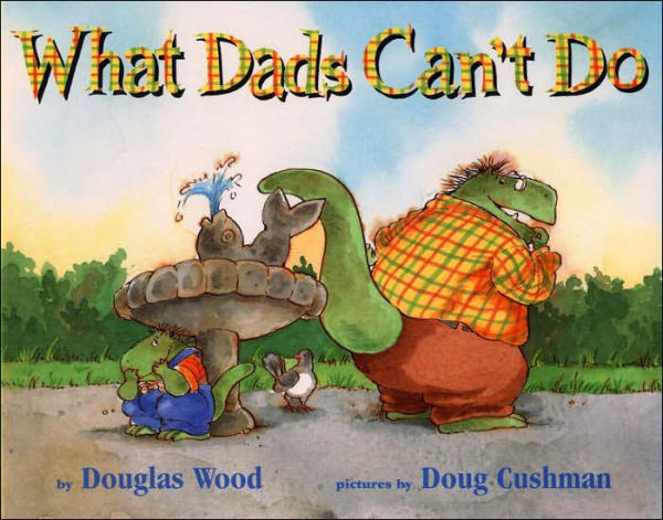 What Dads Can't Do