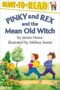 Title: Pinky and Rex and the Mean Old Witch: Ready-to-Read Level 3, Author: James Howe
