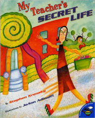 Title: My Teacher's Secret Life, Author: Stephen Krensky