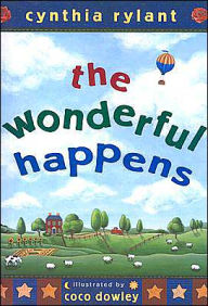 Title: The Wonderful Happens, Author: Cynthia Rylant