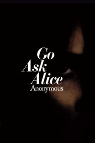 Title: Go Ask Alice, Author: Anonymous