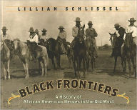 Black Frontiers: A History Of African American Heroes In The Old West