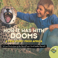 Title: How it Was with Dooms: A True Story from Africa, Author: Xan Hopcraft