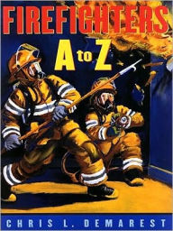 Title: Firefighters A To Z, Author: Chris L. Demarest