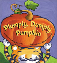 Title: Plumply, Dumply Pumpkin, Author: Mary Serfozo